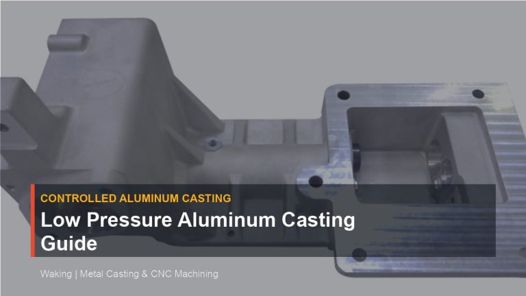 Low Pressure Aluminum Casting Guide cover image for Waking article