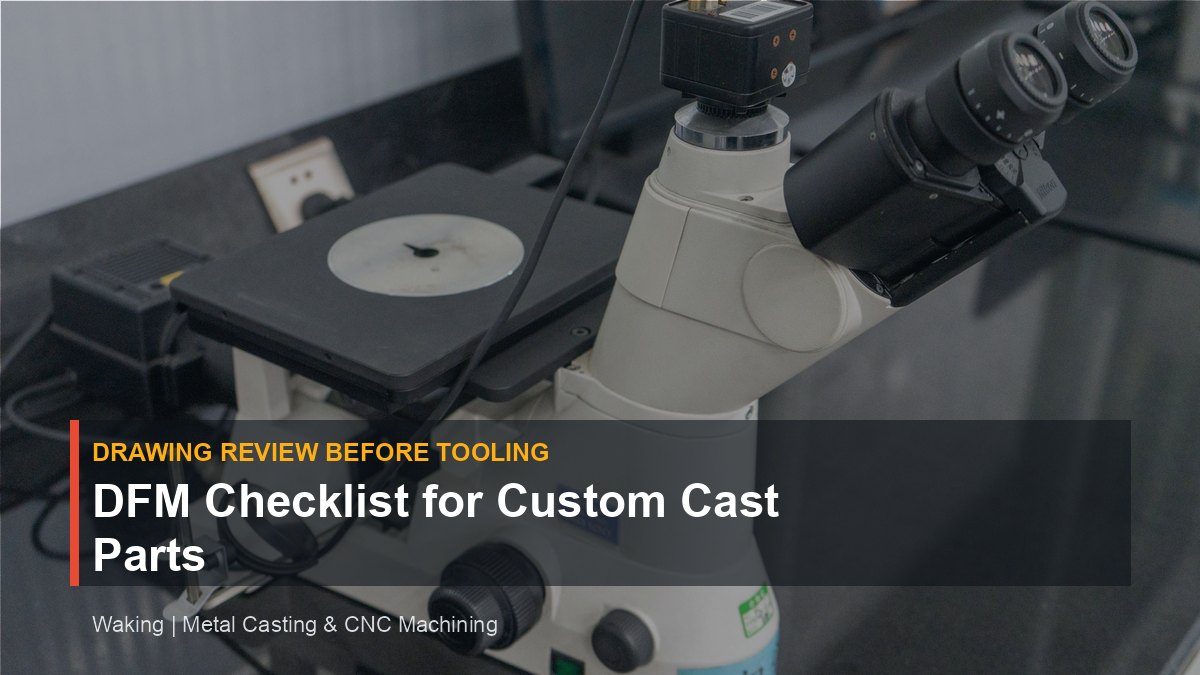 DFM Checklist for Custom Cast Parts cover image for Waking article