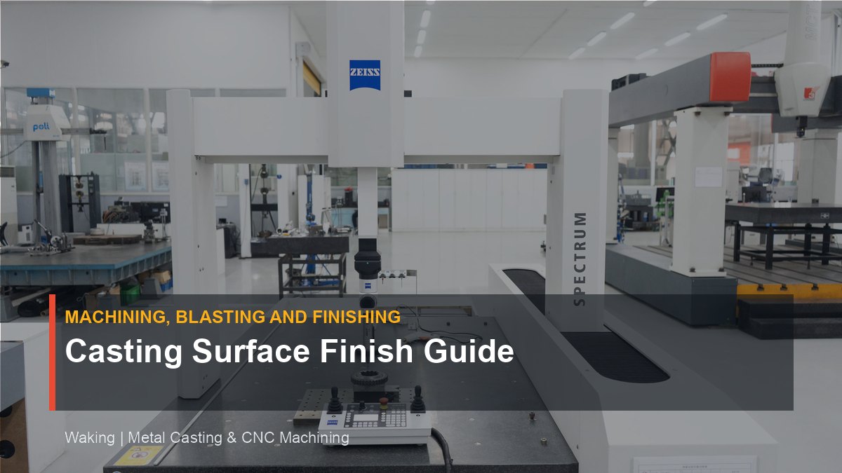 Casting Surface Finish Guide cover image for Waking article