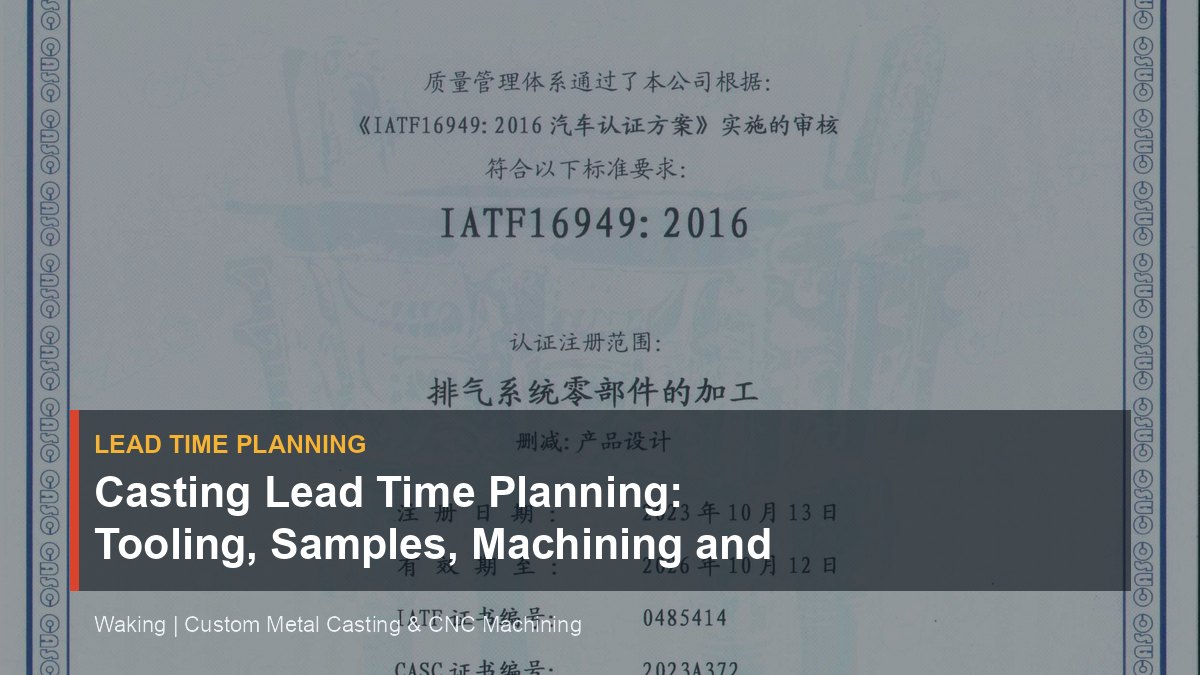 Casting Lead Time Planning: Tooling, Samples, Machining and Shipment cover image for Waking article