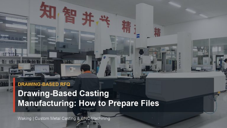 Drawing-Based Casting Manufacturing: How to Prepare Files and Notes cover image for Waking article
