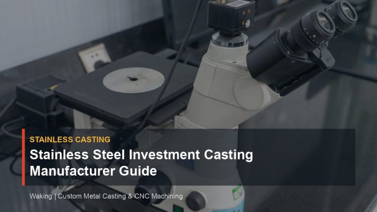 Stainless Steel Investment Casting Manufacturer Guide cover image for Waking article