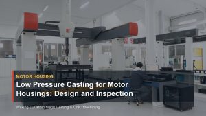 Low Pressure Casting for Motor Housings: Design and Inspection Guide cover image for Waking article