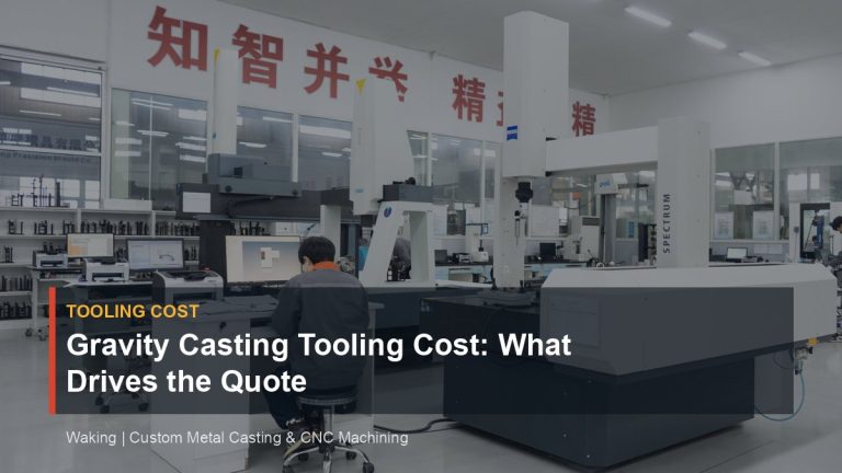 Gravity Casting Tooling Cost: What Drives the Quote cover image for Waking article